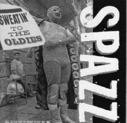 Spazz : Sweatin' to the Oldies